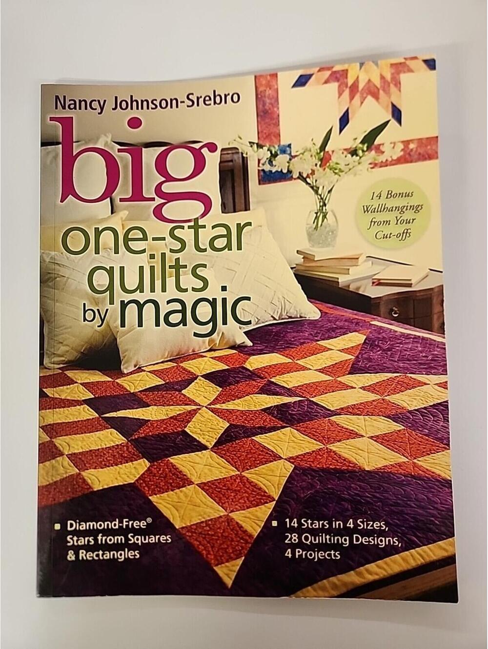 Big One-Star Quilts by Magic : Diamond-Free Stars from Squares and Rectangles -